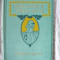Vintage Antique Book Louisa May Alcott Rare 1st Edition Marjorie's Three Gifts  Library Decor Gift Juvenile Child Literature WhenRosesBloom
