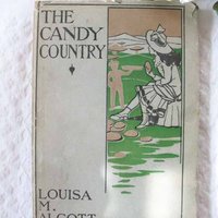 Vintage Antique Book Louisa May Alcott 1st Edition The Candy Country  Rare  Library Decor Gift Juvenile Child Literature WhenRosesBloom
