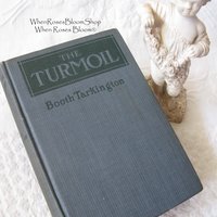 Blue Book  Booth Tarkington The Turmoil Vintage Romance Social commentary  Literary Gift  Shabby Chic Framhouse Cottage Style WhenRosesBloom