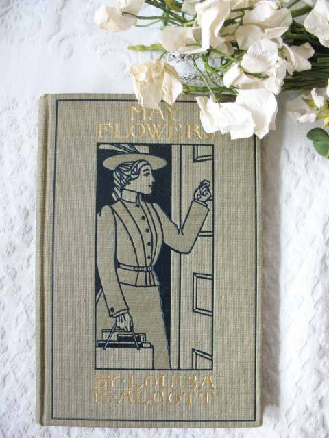 Vintage Antique Book Louisa May Alcott  Rare 1st Edition 1st work May Flowers  Library Decor Gift Juvenile Child Literature WhenRosesBloom