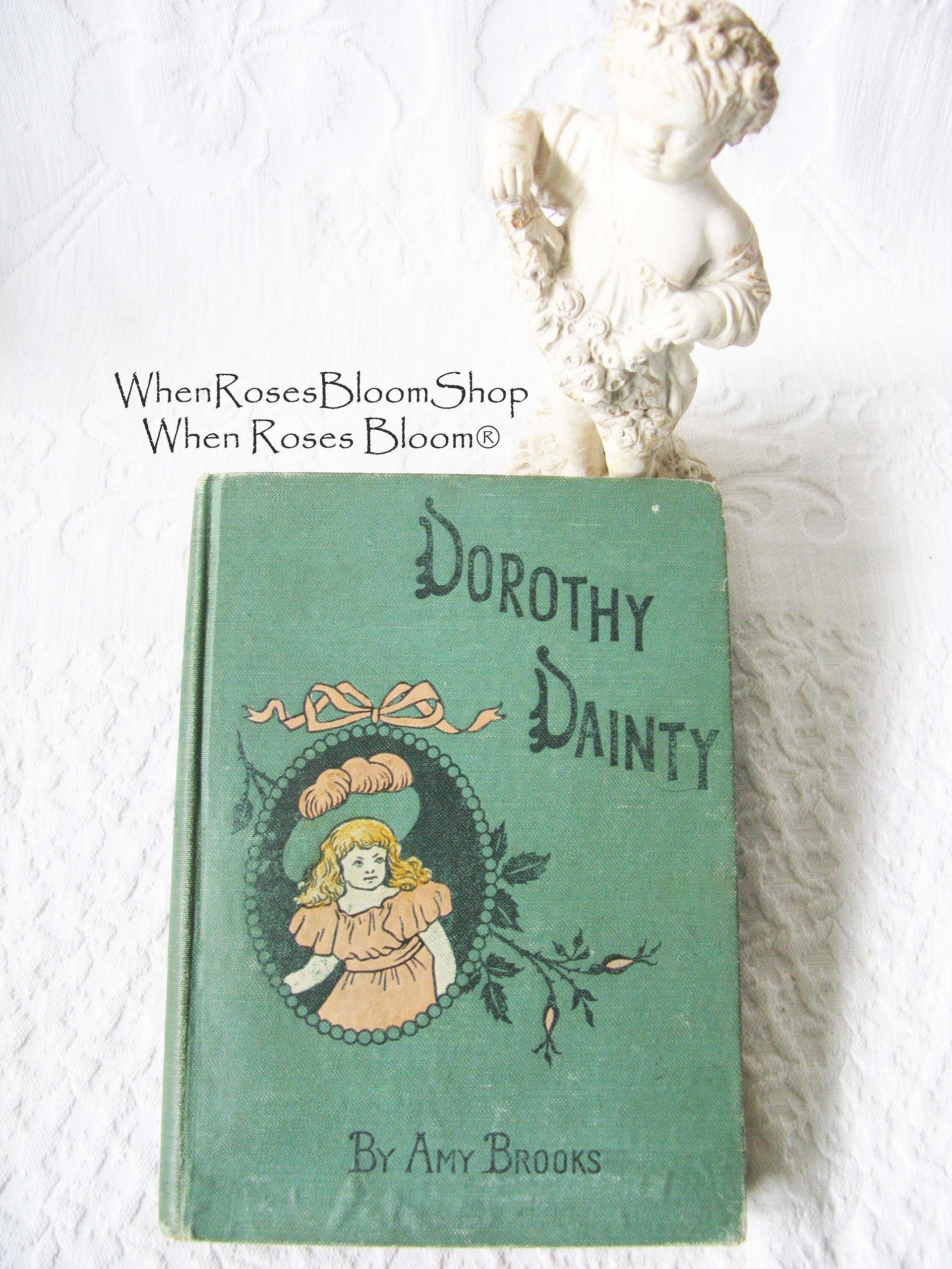 Book Dorothy Dainty Vintage Juvenile Child Fiction Retro Library Decorative Graphic Art Cover  WhenRosesBloom