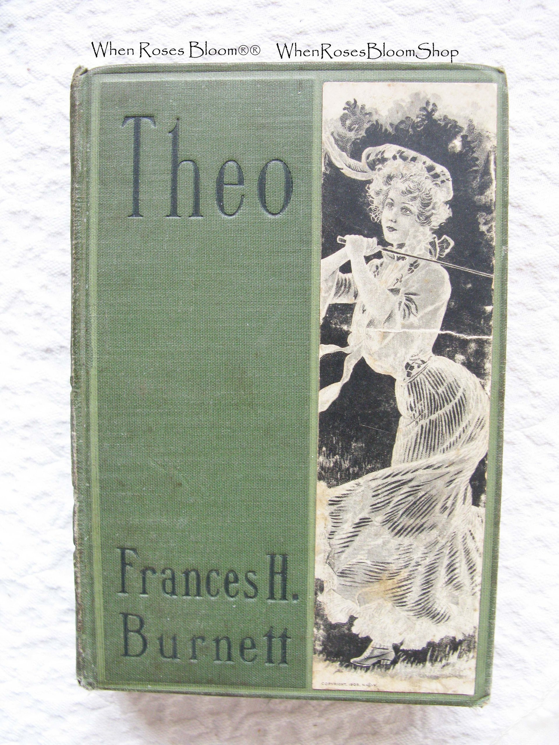 Vintage Book Theo  Frances Hodgen Burnett circa 1877 Green Decorative Pretty Lady Cover Rare Booklover Gift Victorian Romance WhenRosesBloom