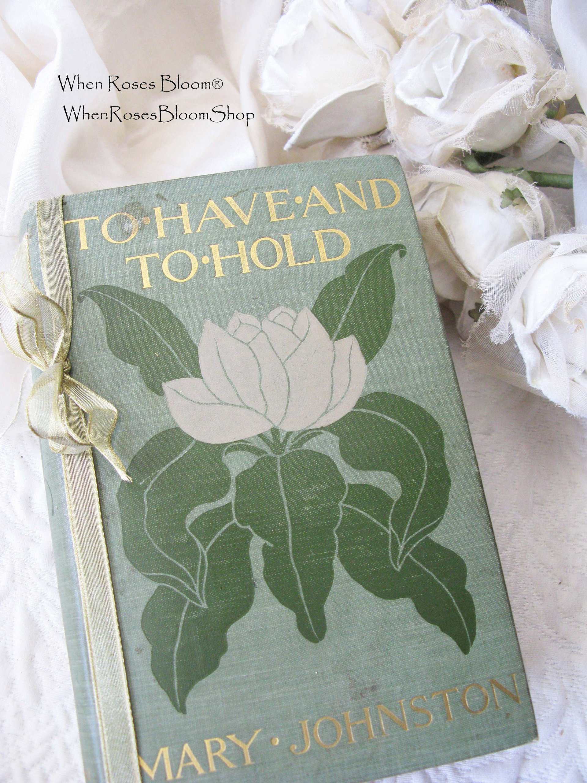 Vintage Book To Have and To Hold 1st Edition Pretty Decorative Classic Book Gift Homeschool Library Wedding Decor Art Cover  WhenRosesBloom
