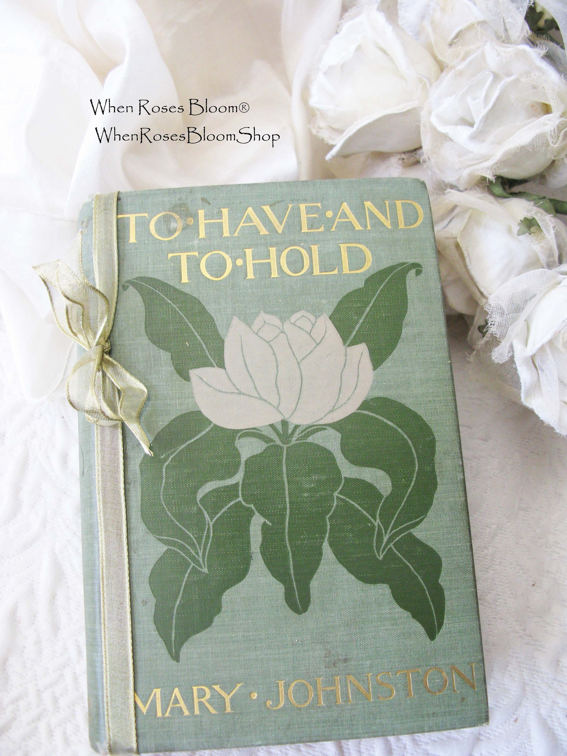 Vintage Book To Have and To Hold 1st Edition Pretty Decorative Classic Book Gift Homeschool Library Wedding Decor Art Cover  WhenRosesBloom