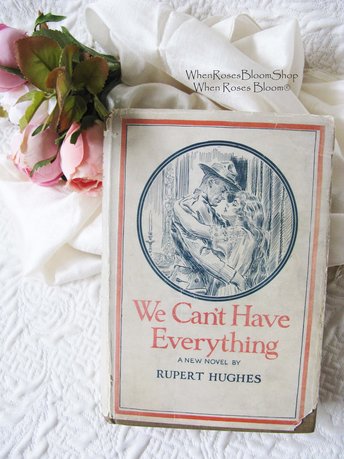 Vintage Green Book 1st Ed. 1917 We Can't Have Everything Rare Edwardian Romantic Decorative Artwork Paper Cover Library Decor WhenRosesBloom