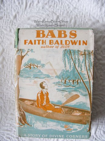 Vintage Book Babs  Faith Baldwin 1930s Classic Juvenile Girl Teen Story rare graphic art paper cover  Decorative Library Gift WhenRosesBloom