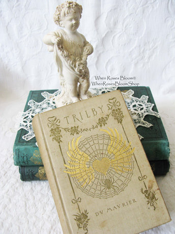 Vintage Book Trilby Du Maurier 1st Edition Pretty Decorative Book Classic Book Gift  Library Decor Art Nouveau Edwardian  WhenRosesBloom