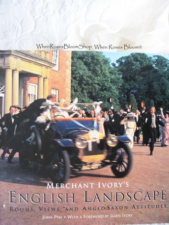 Merchant Ivory's English Landscape book descriptive details of movies When Roses Bloom®